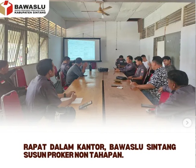 Bawaslu Kabupaten Sintang adakan Rapat Internal Penyusunan Program Kerja Non-Tahapan Tahun 2025