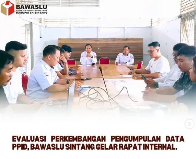Evaluasi Perkembangan Pengumpulan Data PPID, Bawaslu Sintang Gelar Rapat Intensif