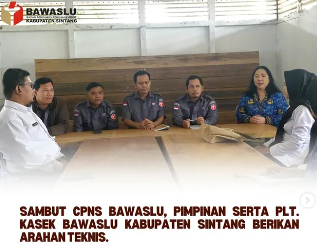 Sambut CPNS Bawaslu, Pimpinan dan Plt. Kasek Bawaslu Sintang Berikan Arahan Teknis