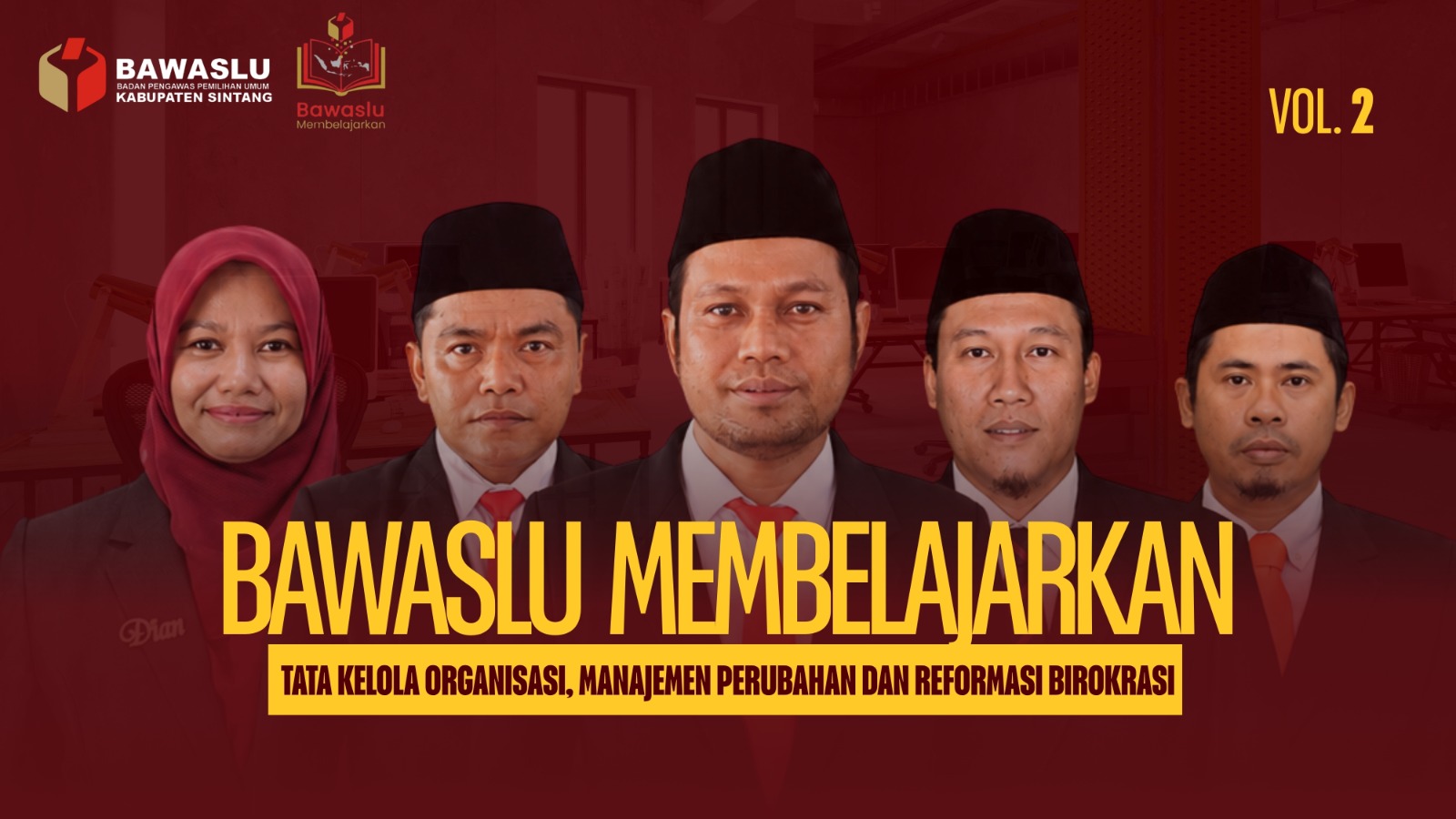 Bawaslu Membelajarkan Vol. 2 Dorong Transformasi Kelembagaan Menuju Pengawasan Pemilu 2029