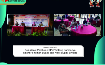 Sosialisasi Peraturan KPU Tentang Kampanye dalam Pemilihan Bupati dan Wakil Bupati Sintang