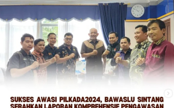 Sukses Awasi Pilkada 2024, Bawaslu Sintang Serahkan Laporan Komprehensif ke DPRD Sintang